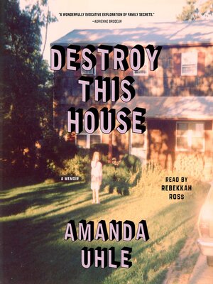 cover image of Destroy This House